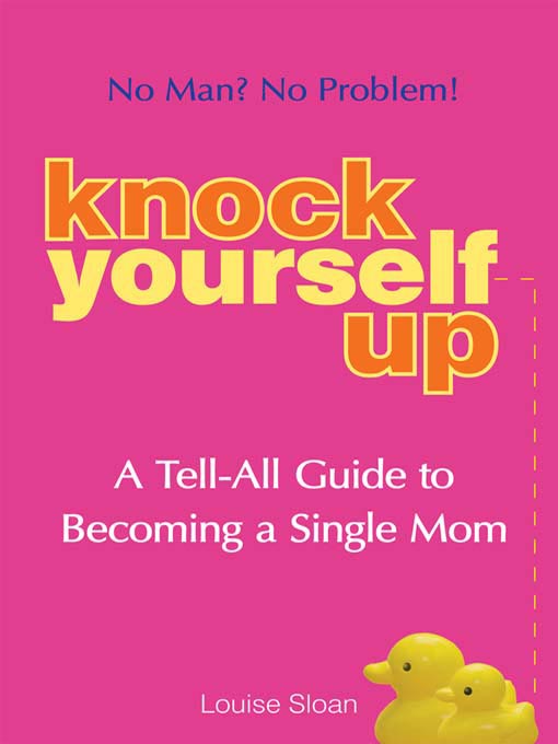 Title details for Knock Yourself Up by Louise Sloan - Available